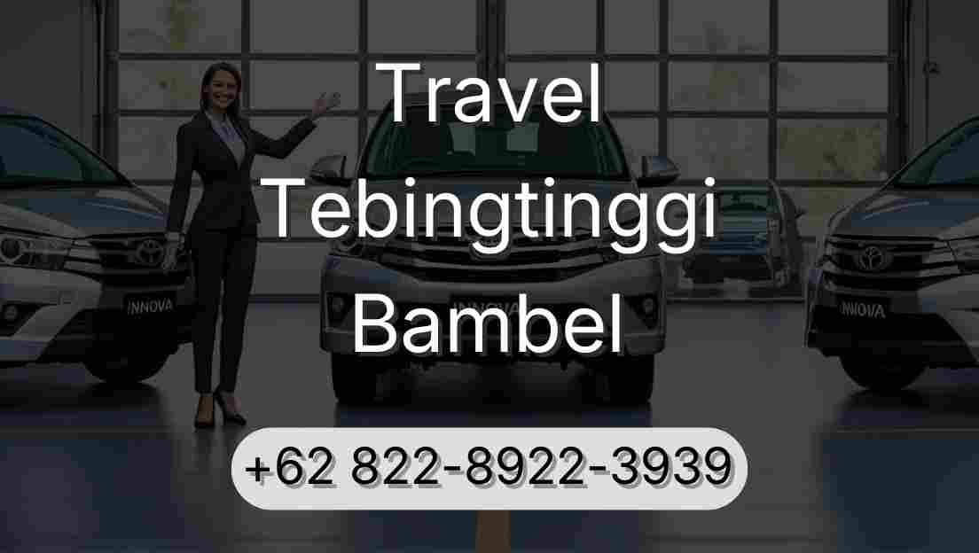 Travel Tebingtinggi Bambel