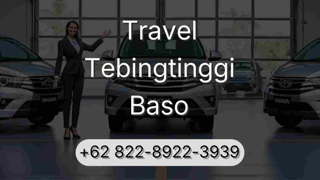 Travel Tebingtinggi Baso