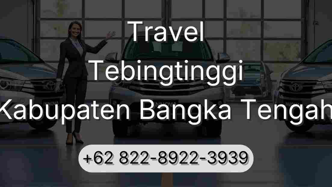 Travel Tebingtinggi Kabupaten Bangka Tengah