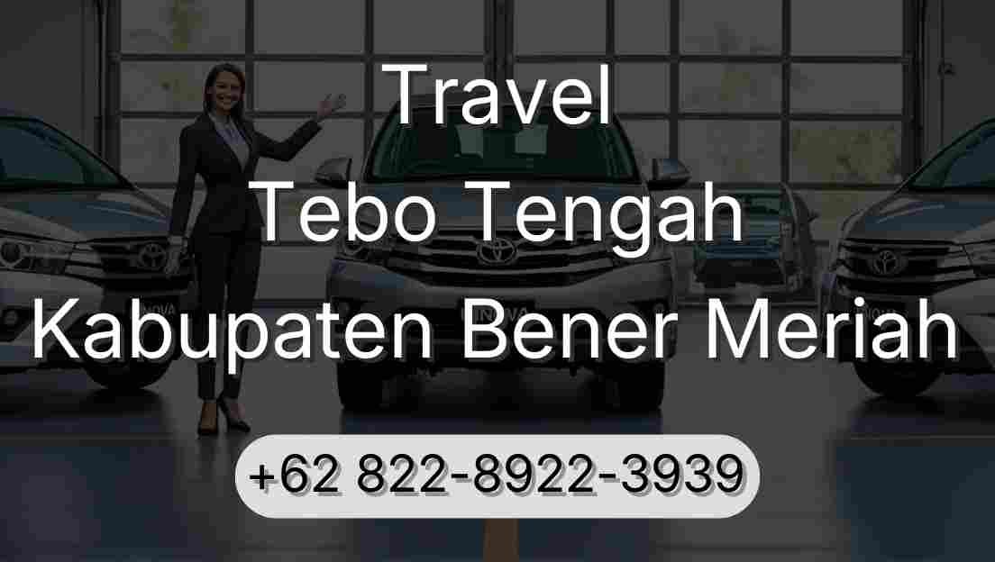 Travel Tebo Tengah Kabupaten Bener Meriah