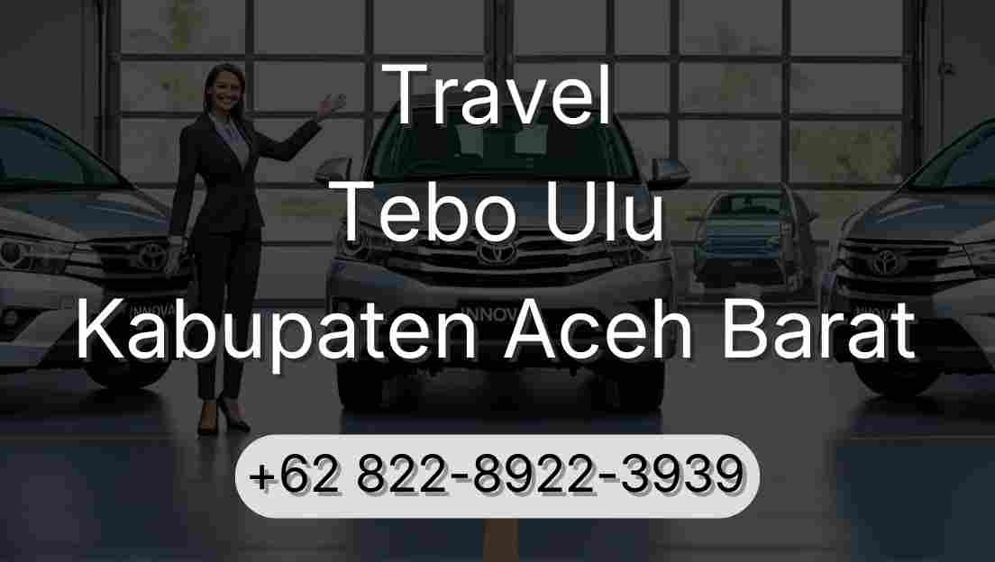 Travel Tebo Ulu Kabupaten Aceh Barat