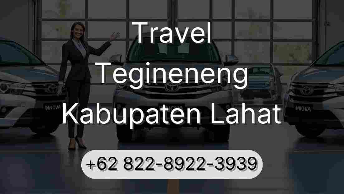 Travel Tegineneng Kabupaten Lahat