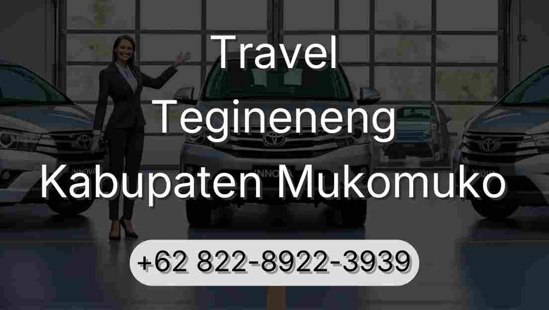 Travel Tegineneng Kabupaten Mukomuko