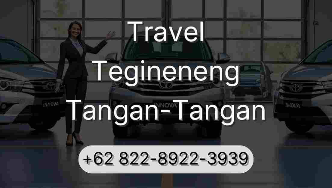 Travel Tegineneng Tangan-Tangan