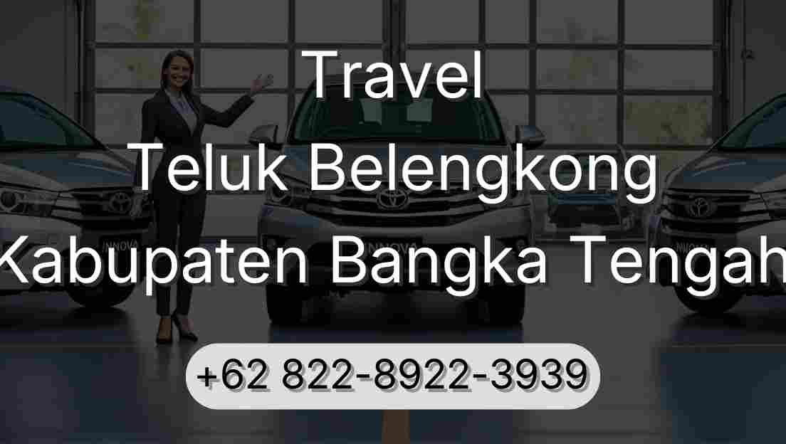 Travel Teluk Belengkong Kabupaten Bangka Tengah