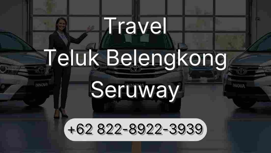 Travel Teluk Belengkong Seruway