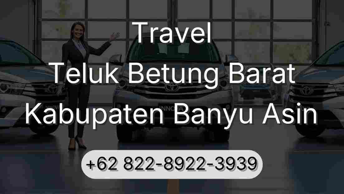 Travel Teluk Betung Barat Kabupaten Banyu Asin