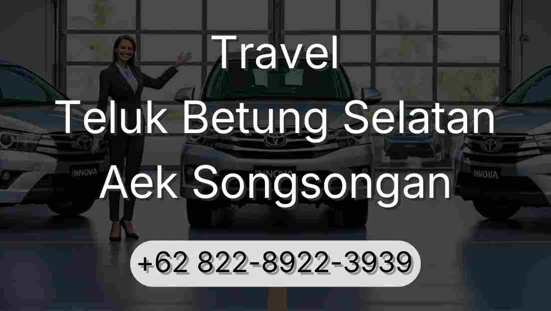 Travel Teluk Betung Selatan Aek Songsongan