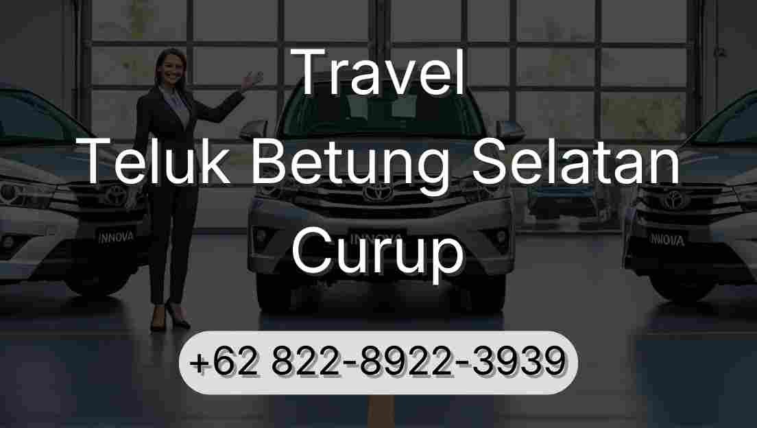 Travel Teluk Betung Selatan Curup