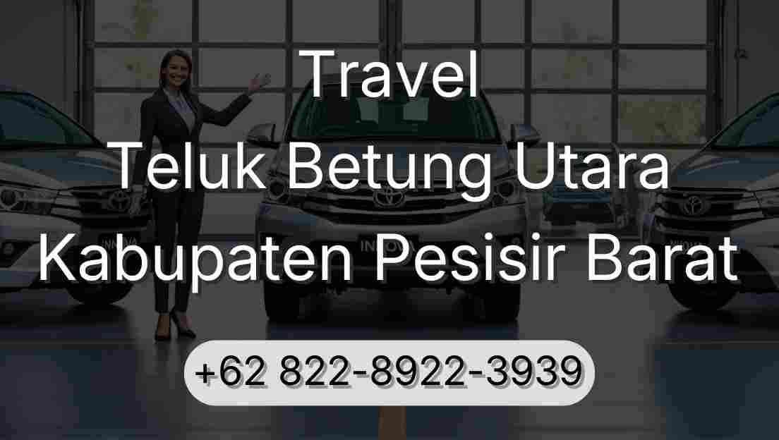 Travel Teluk Betung Utara Kabupaten Pesisir Barat