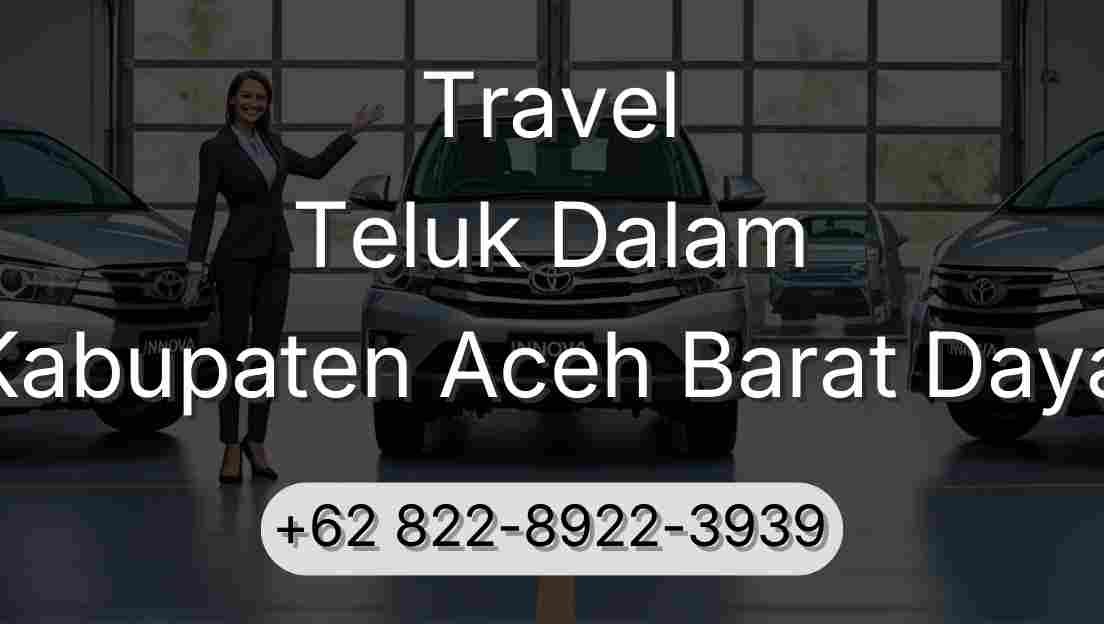 Travel Teluk Dalam Kabupaten Aceh Barat Daya