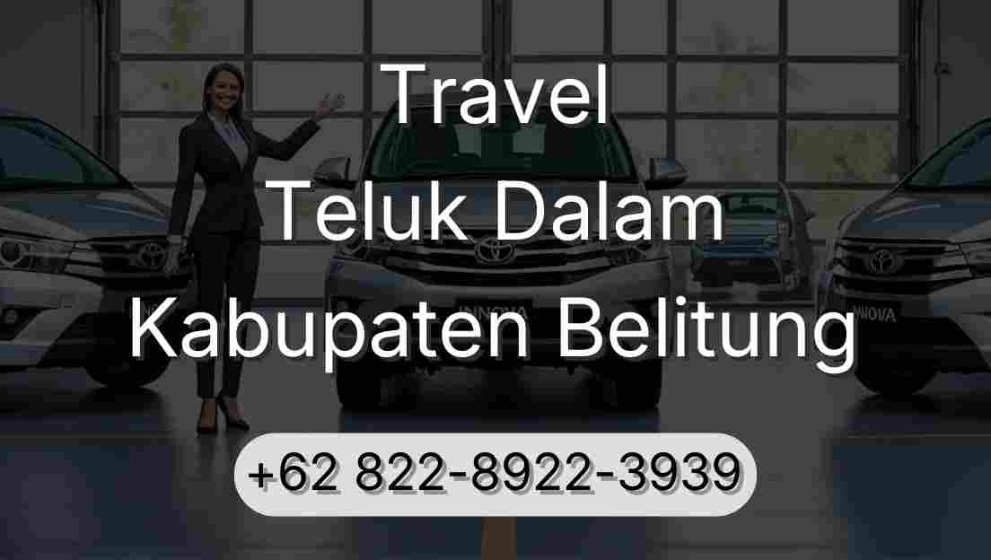 Travel Teluk Dalam Kabupaten Belitung