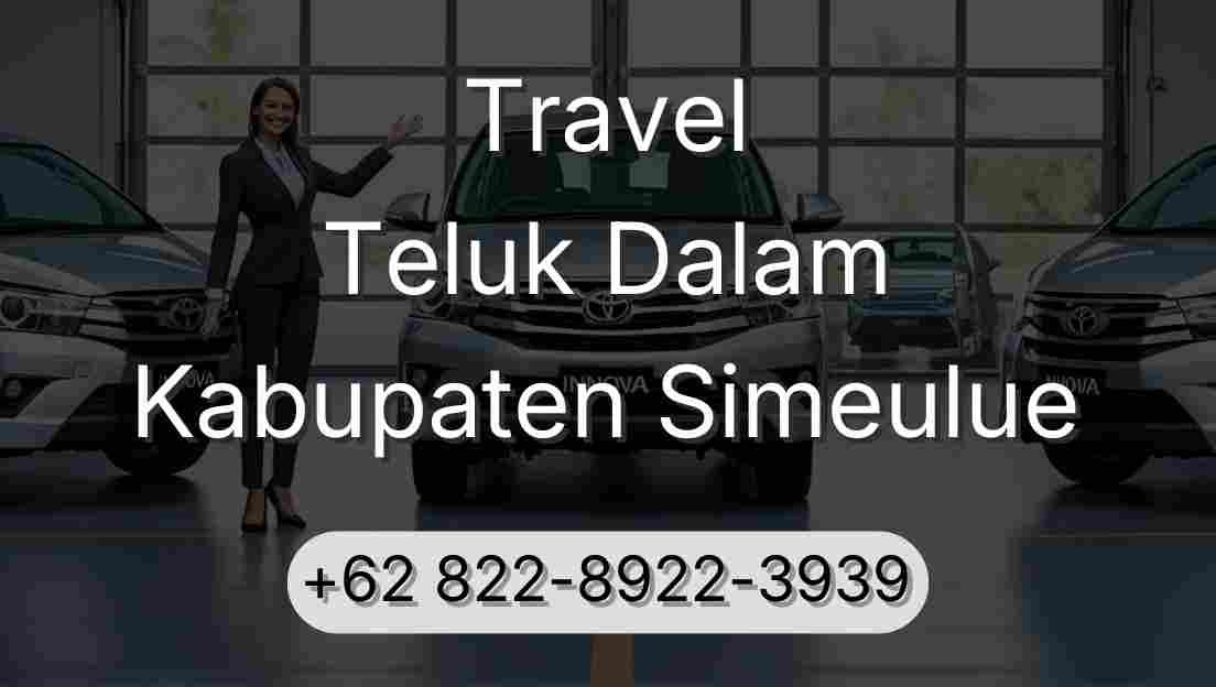 Travel Teluk Dalam Kabupaten Simeulue