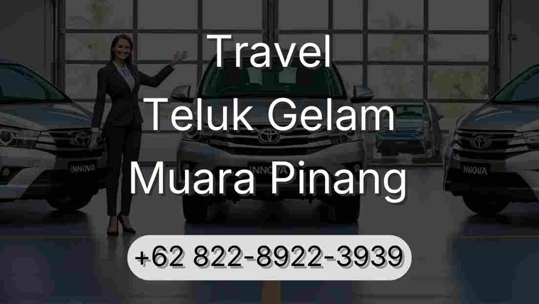 Travel Teluk Gelam Muara Pinang