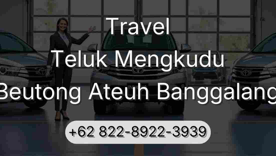 Travel Teluk Mengkudu Beutong Ateuh Banggalang