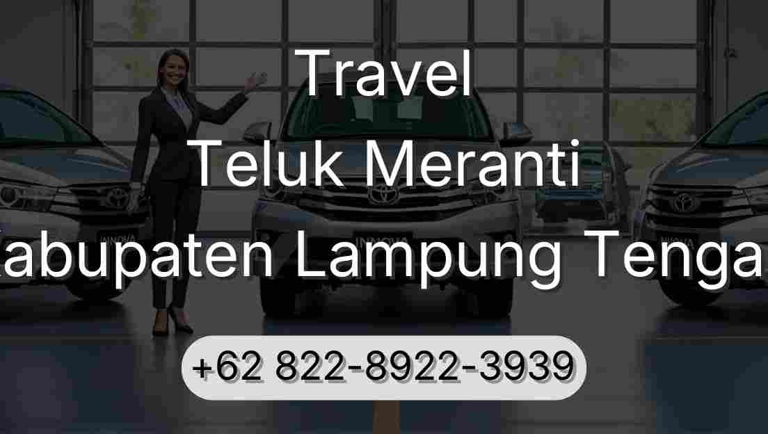 Travel Teluk Meranti Kabupaten Lampung Tengah
