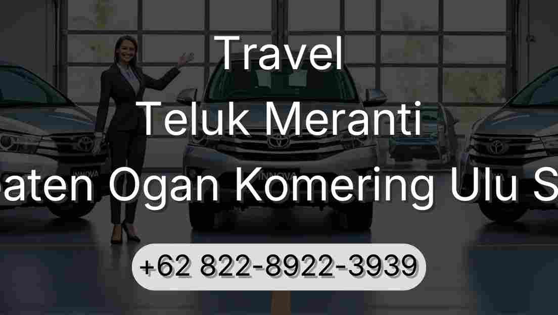 Travel Teluk Meranti Kabupaten Ogan Komering Ulu Selatan