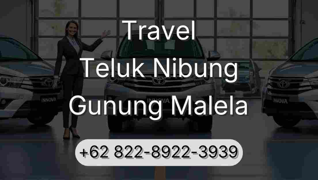 Travel Teluk Nibung Gunung Malela