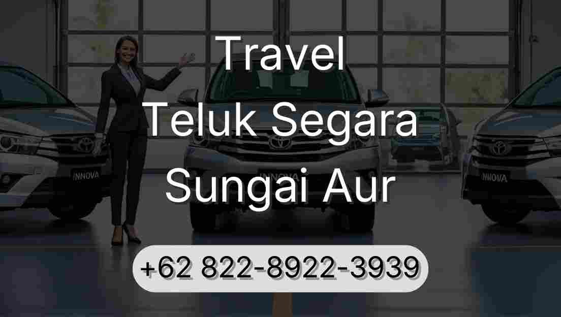 Travel Teluk Segara Sungai Aur