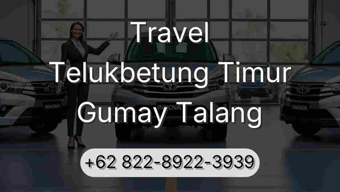 Travel Telukbetung Timur Gumay Talang