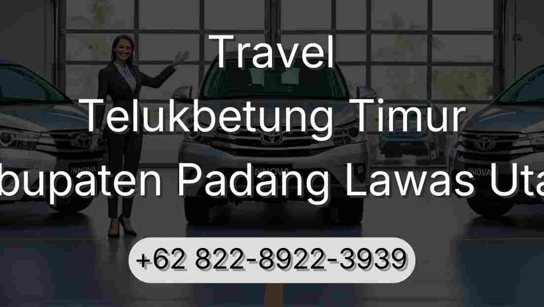 Travel Telukbetung Timur Kabupaten Padang Lawas Utara