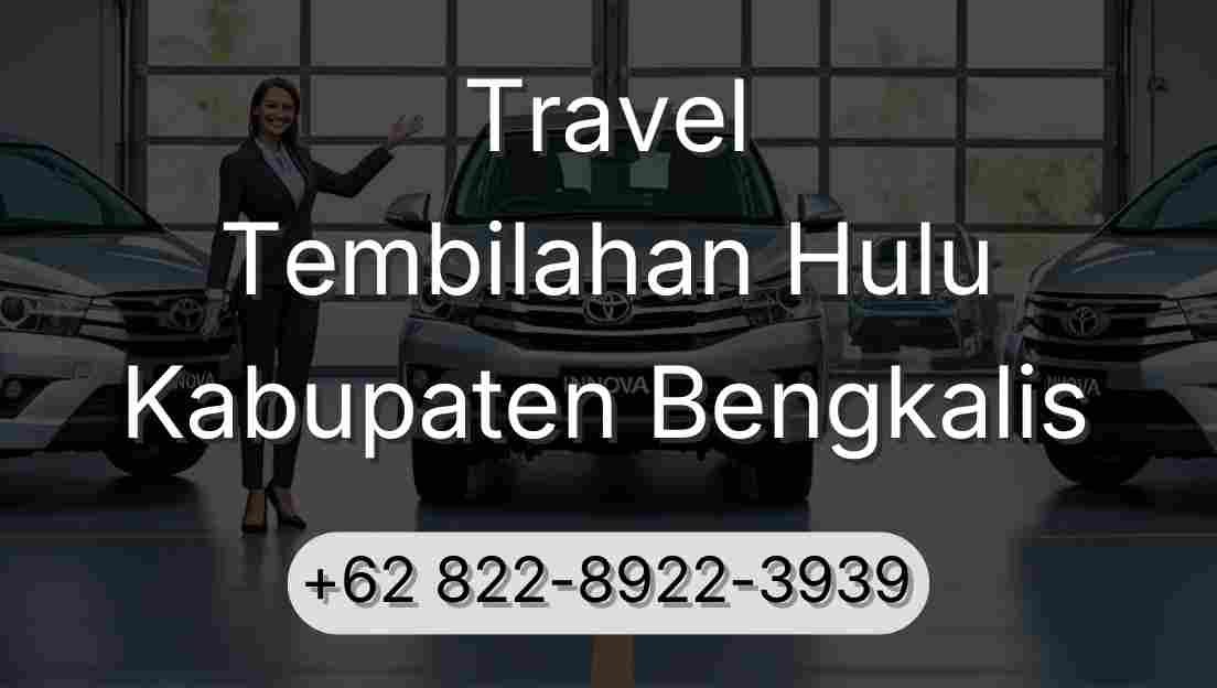 Travel Tembilahan Hulu Kabupaten Bengkalis