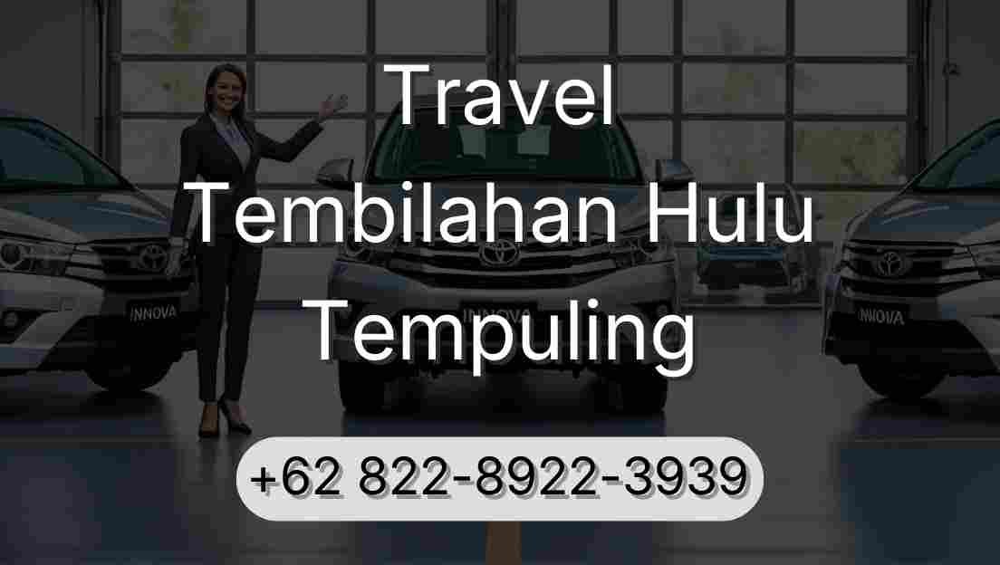 Travel Tembilahan Hulu Tempuling