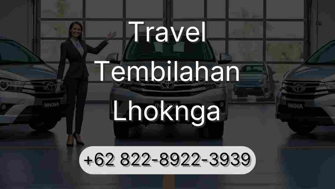 Travel Tembilahan Lhoknga