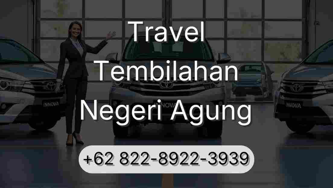 Travel Tembilahan Negeri Agung