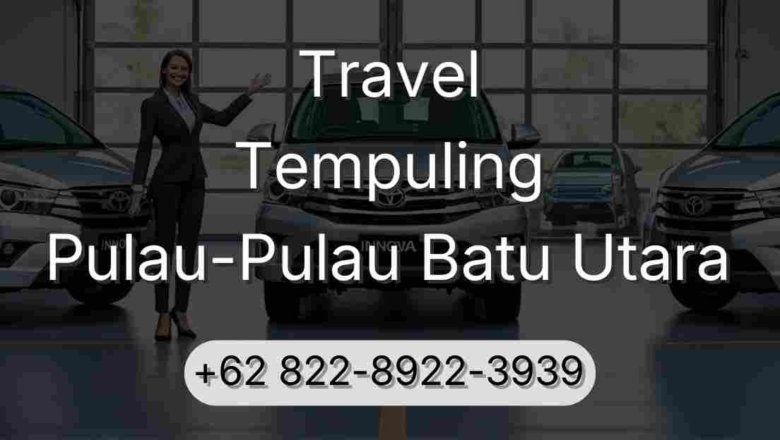 Travel Tempuling Pulau-Pulau Batu Utara