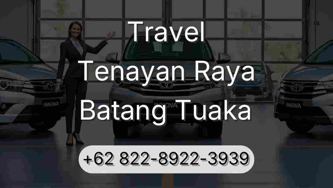 Travel Tenayan Raya Batang Tuaka