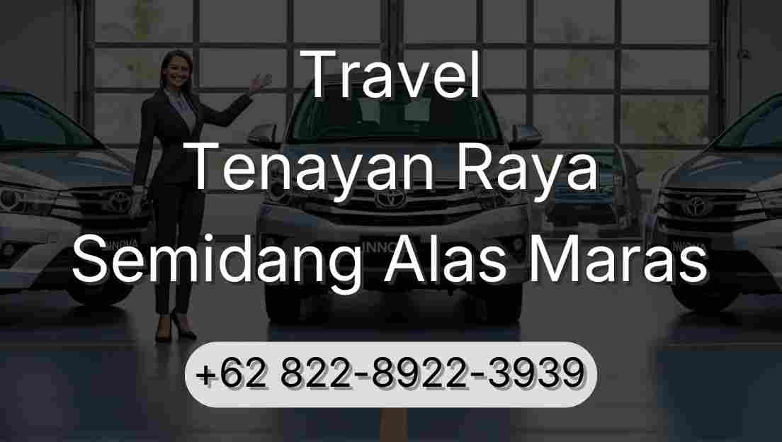 Travel Tenayan Raya Semidang Alas Maras