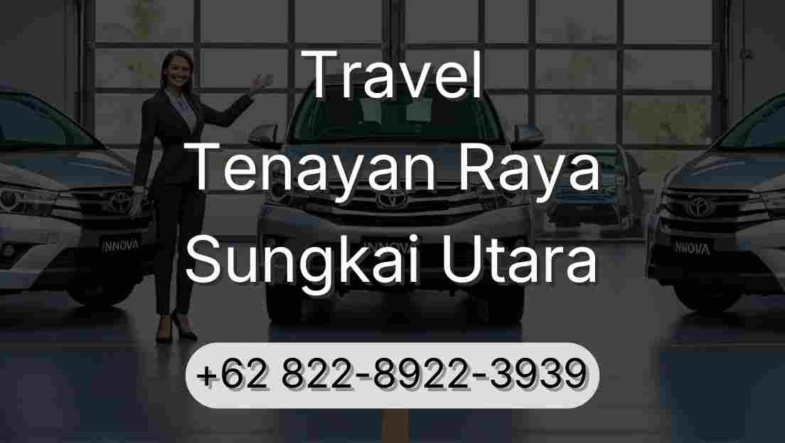 Travel Tenayan Raya Sungkai Utara