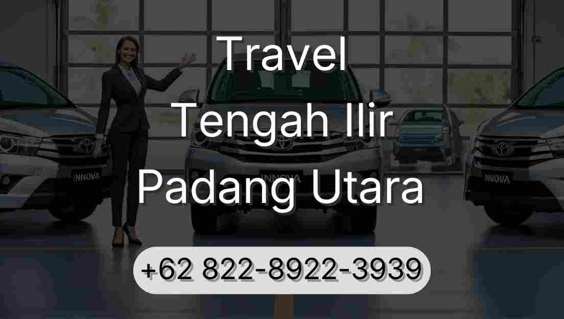 Travel Tengah Ilir Padang Utara