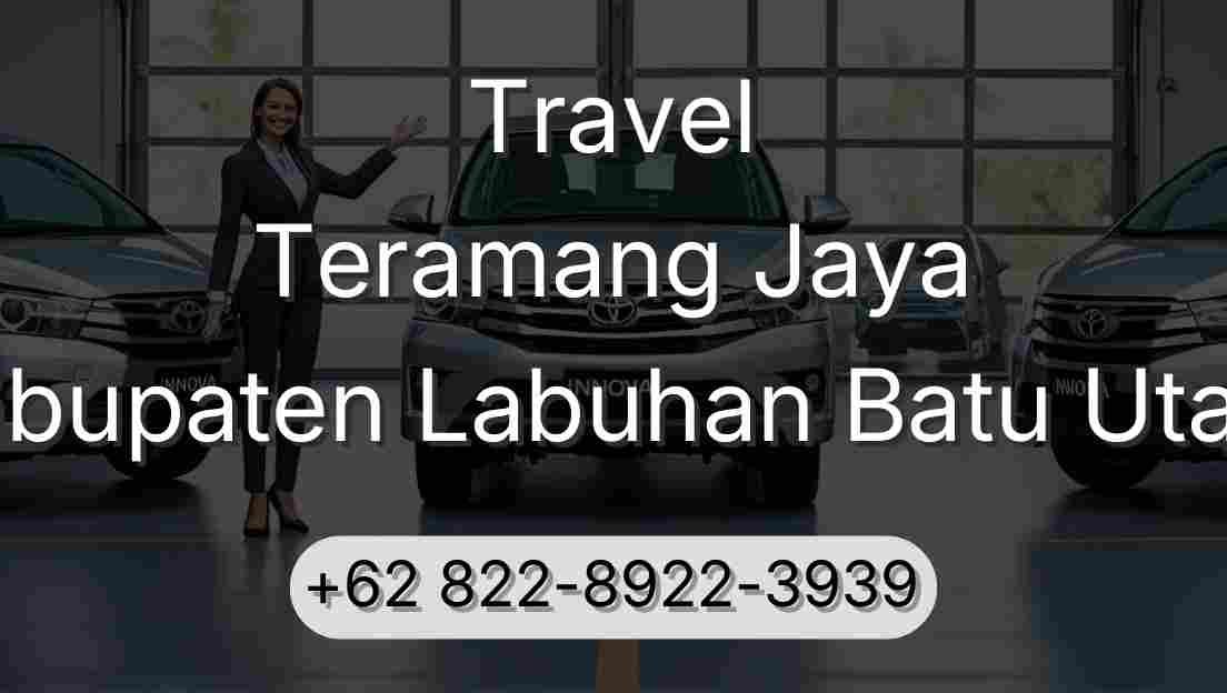 Travel Teramang Jaya Kabupaten Labuhan Batu Utara