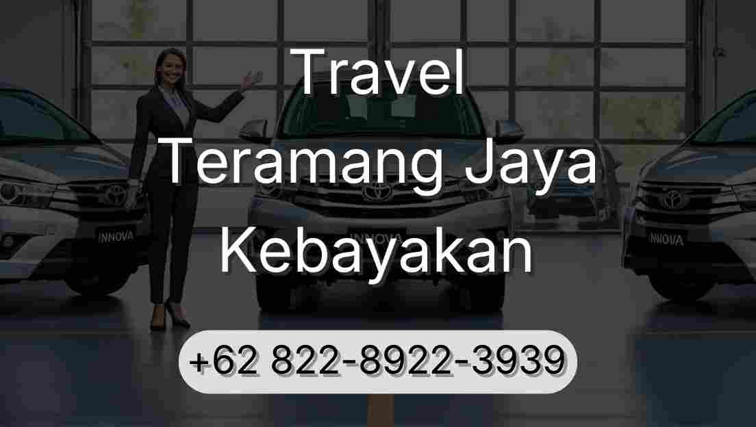 Travel Teramang Jaya Kebayakan