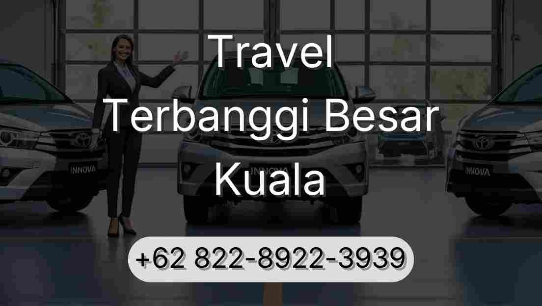 Travel Terbanggi Besar Kuala