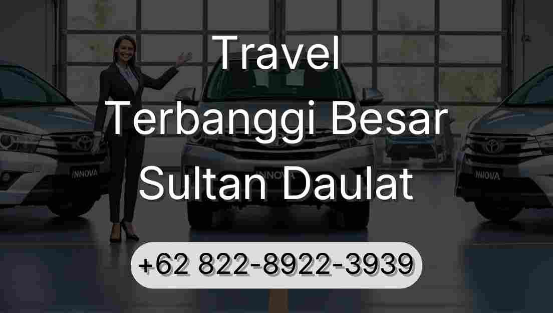 Travel Terbanggi Besar Sultan Daulat