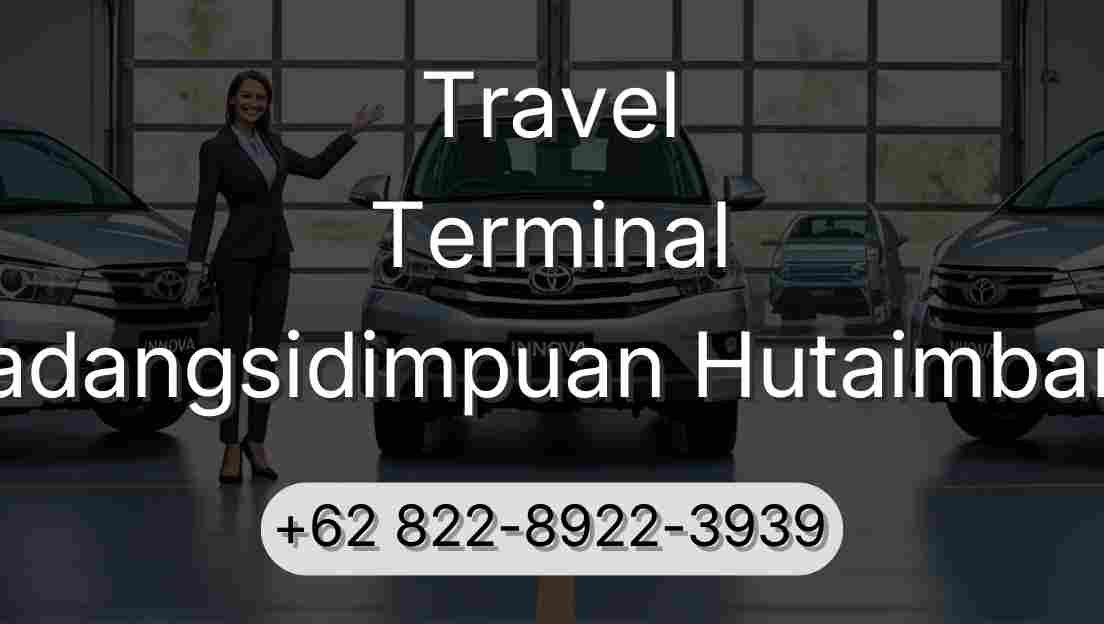 Travel Terminal Padangsidimpuan Hutaimbaru