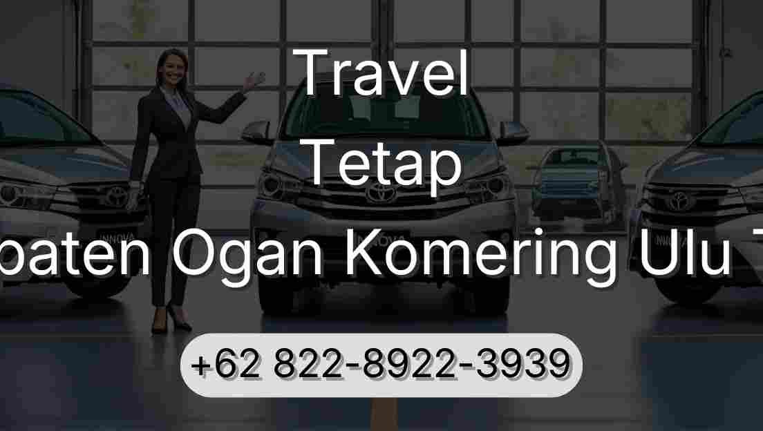 Travel Tetap Kabupaten Ogan Komering Ulu Timur