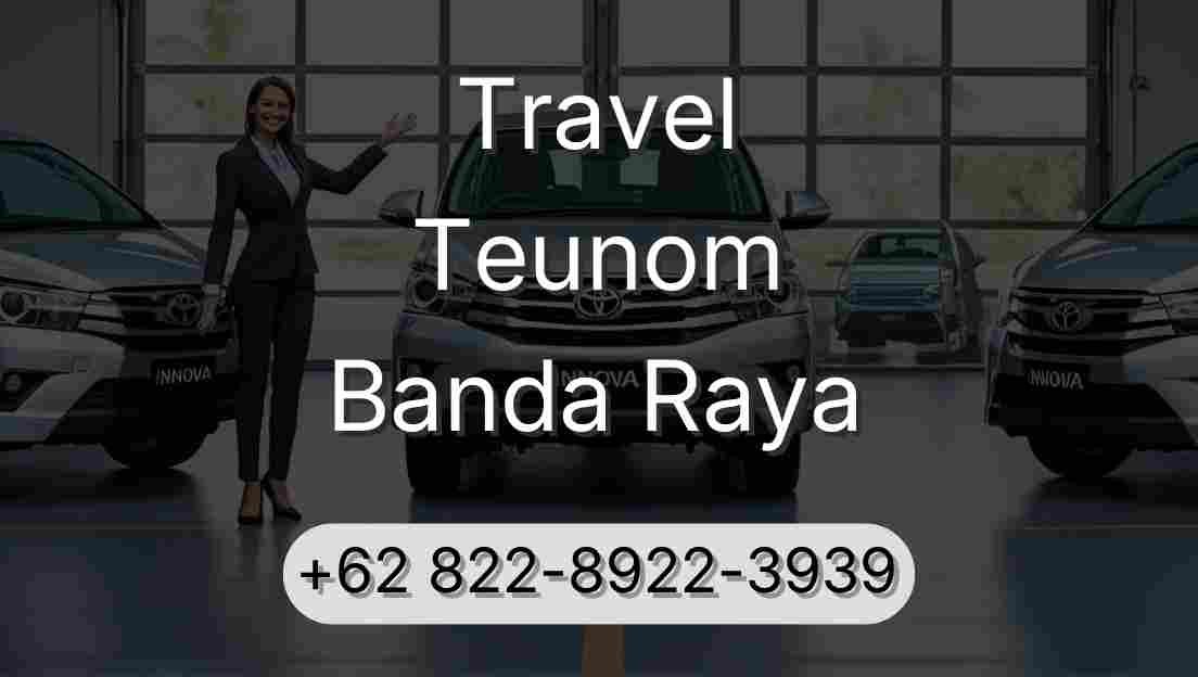 Travel Teunom Banda Raya