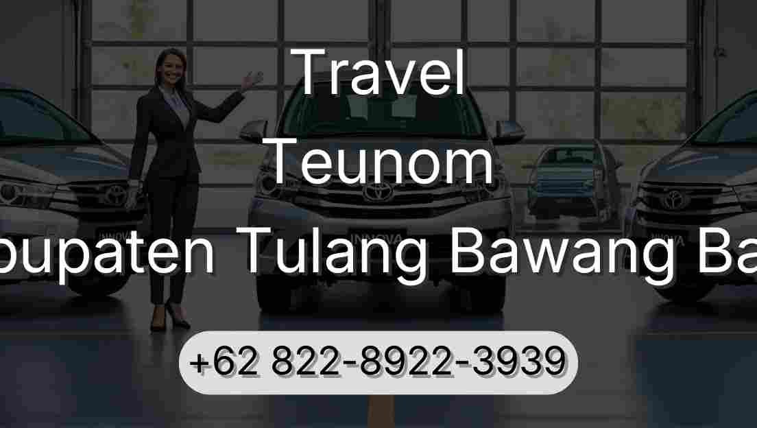 Travel Teunom Kabupaten Tulang Bawang Barat