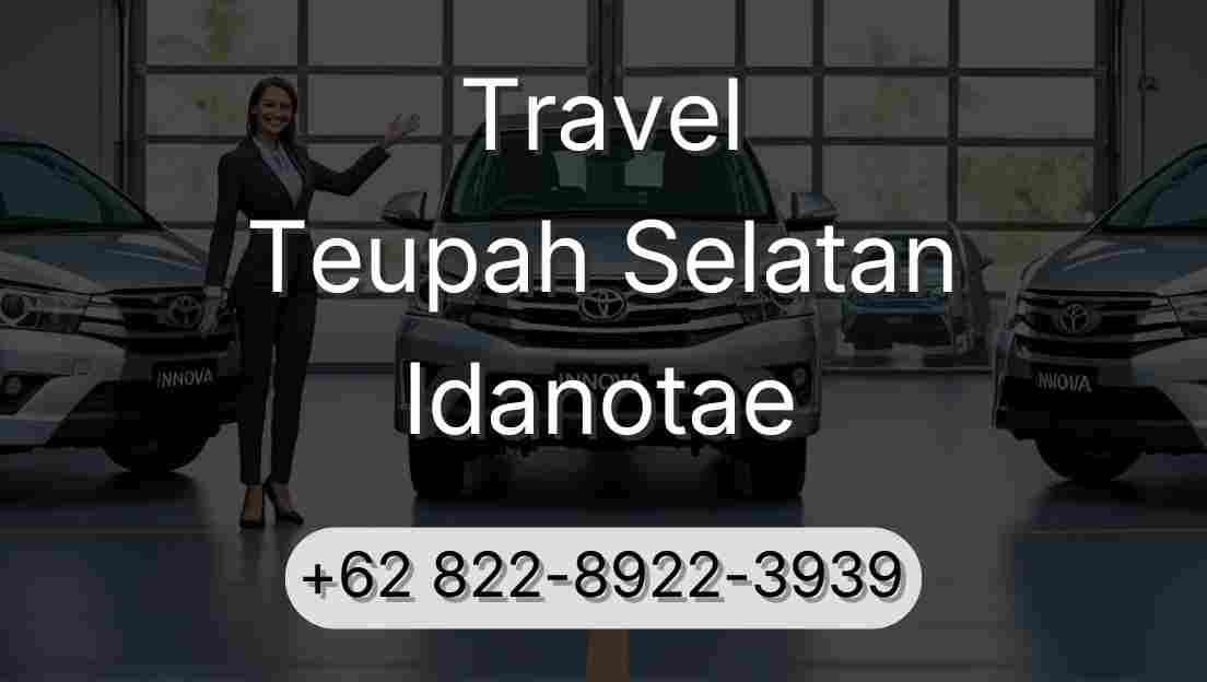 Travel Teupah Selatan Idanotae