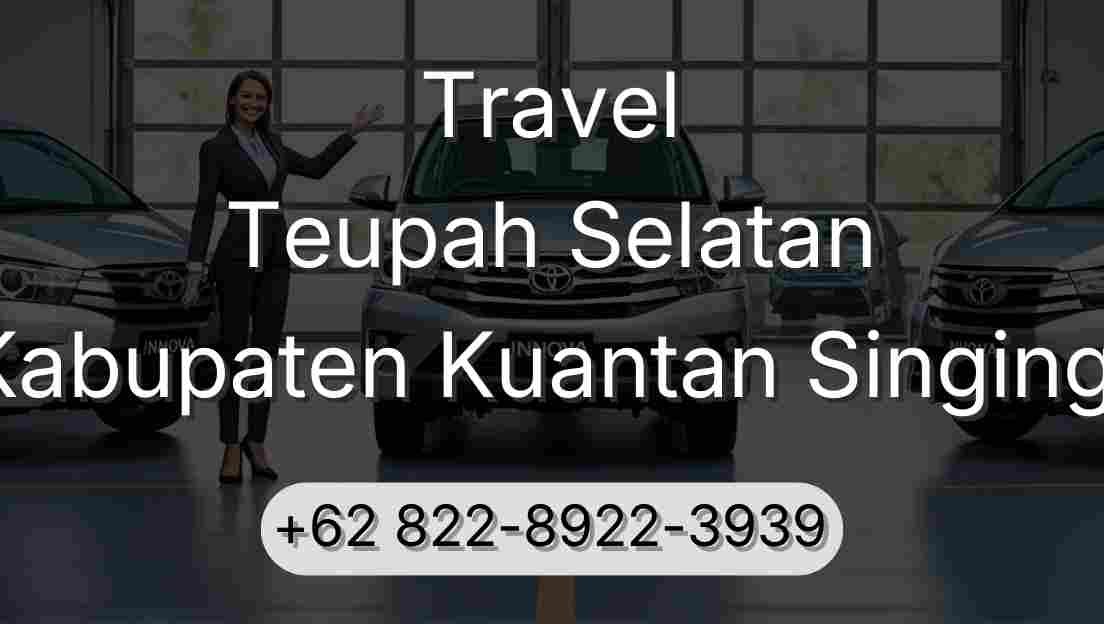 Travel Teupah Selatan Kabupaten Kuantan Singingi