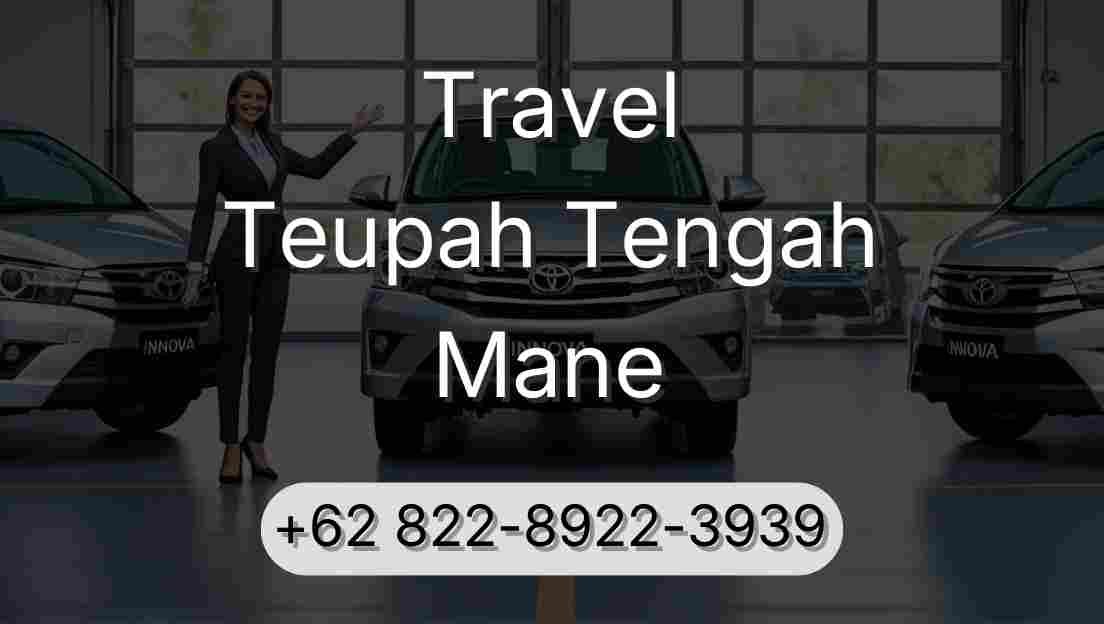 Travel Teupah Tengah Mane