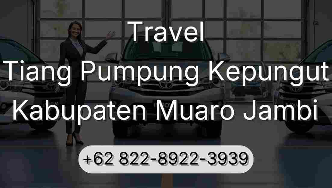 Travel Tiang Pumpung Kepungut Kabupaten Muaro Jambi