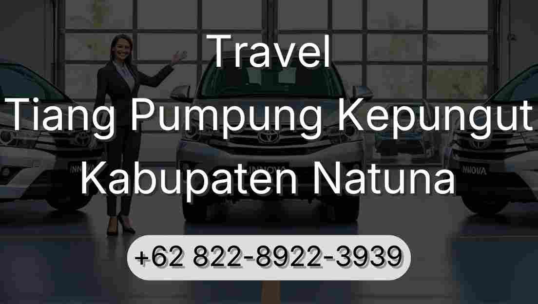 Travel Tiang Pumpung Kepungut Kabupaten Natuna