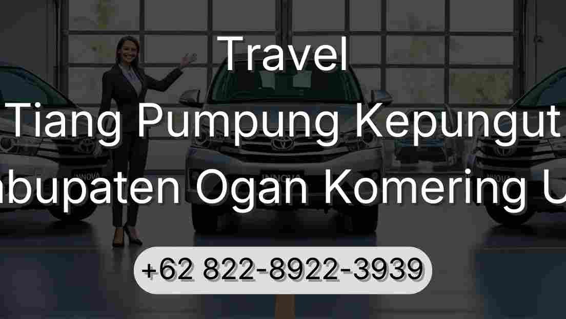 Travel Tiang Pumpung Kepungut Kabupaten Ogan Komering Ulu