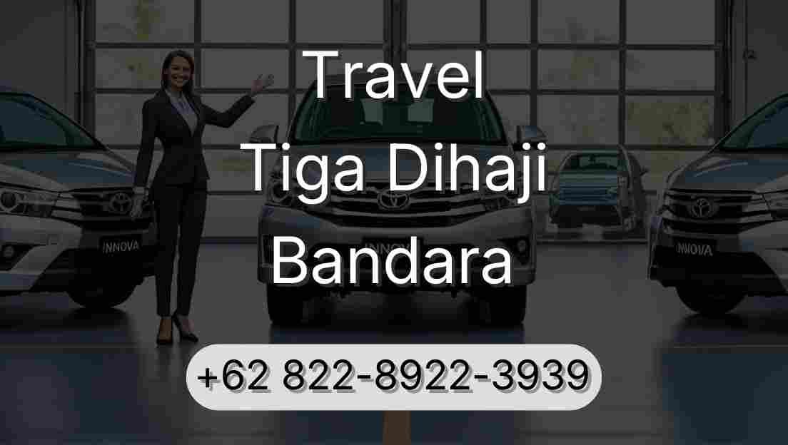 Travel Tiga Dihaji Bandara