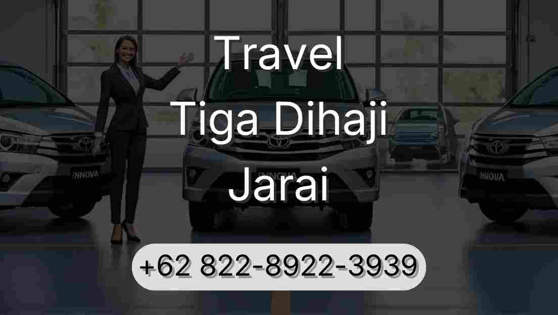 Travel Tiga Dihaji Jarai